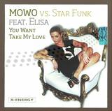 Mowo Vs.star Funk Feat.elisa - You Want Take My Love *mcd*