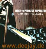 Moby Vs. Princess Superstar - Jam For The Ladies
