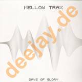 Mellow Trax - Days Of Glory
