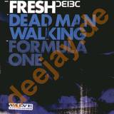 Fresh - Dead Man Walking