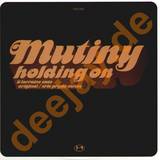 Mutiny - Holdin On