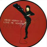 Head Horny's - Love Me Again *picture*
