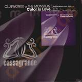 Clubworxx Vs. The Monsterz - Color Is Love