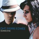 Dht Feat. Edmee - Someone