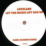 Loveland - Let The Music Lift You Up Rmx