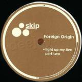 Foreign Origin - Light Up My Live 2