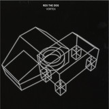 Rex The Dog - Vortex