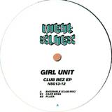 Girl Unit - Club Rez