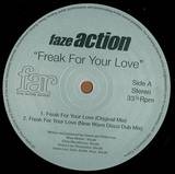 Faze Action - Freak For Your Love