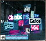 Clubbers Guide 2013 - Mixed By Danny Howard