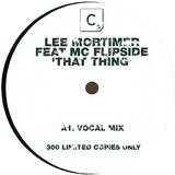 Lee Mortimer Feat. Mc Flipside - That Thing