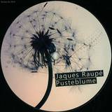 Jaques Raupe - Pusteblume *1-sided*