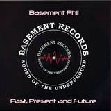 Basement Phil - Past Present And Future Ep2
