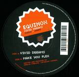 Equinox - Vivid Dreams/make You Flex