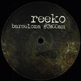 Reeko - Barcelona #3:00 A.m.