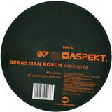 Sebastian Bosch - Wake Up Ep