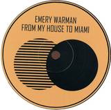 Emery Warman - From My House To Miami