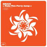 Kraze - Make This Party Jump