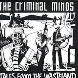 The Criminal Minds - Tales From The Wasteland