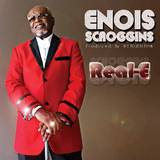 Enois Scroggins - Real E.