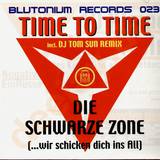 Time To Time - Die Schwarze Zone