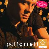 Pat Farrell - Pay No Mind
