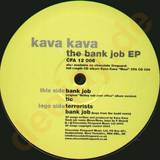 Kava Kava - Bank Job Ep