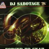 Dj Sabotage - Focred To Snap