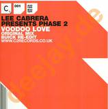 Lee Cabrera Pres. Phase 2 - Voodoo Love *1* Original