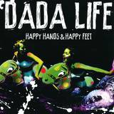 Dada Life - Happy Hands & Happy Feet