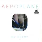 Aeroplane - My Enemy