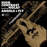 High Contrast - Angels And Fly