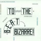 Traxx - To The Beat Bizarre!
