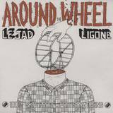 Le Jad And Ligone - Around The Wheel Scratch Tool