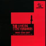 Tali Vs Fourward - Facing Forwards / Who Can Say