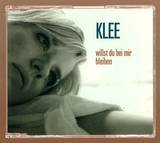 Klee - Willst Du Bei Mir Bleiben *mcd*