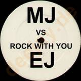 Mj Vs. Ej - Rock With You