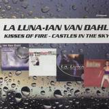 La Luna / Ian Van Dahl - Kisses Of Fire/castles In The