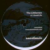 Littlemen - Good Life Ep