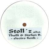 Stollz Aka Tholli & Stefan B - Electro Funk