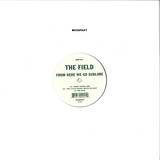 The Field - From Here We Go Sublime