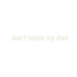 Nicolas Jaar - Don't Break My Love Ep 10"