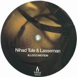 Nihad Tule & Lasseman - Locomotion / Climber