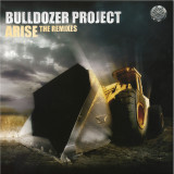 Bulldozer Project - Arise The Remixes
