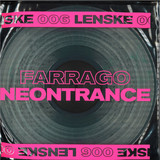 FARRAGO - NEONTRANCE EP