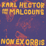 Karl Hector & The Malcouns - Non Ex Orbis LP