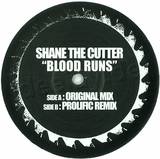 Shane The Cutter - Blood Runs