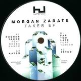 Morgan Zarate - Taker Ep