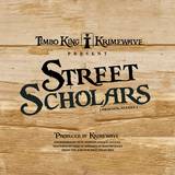 Timbo King & Krimewave - Street Scholars