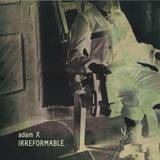 Adam X - Irreformable 2x12"